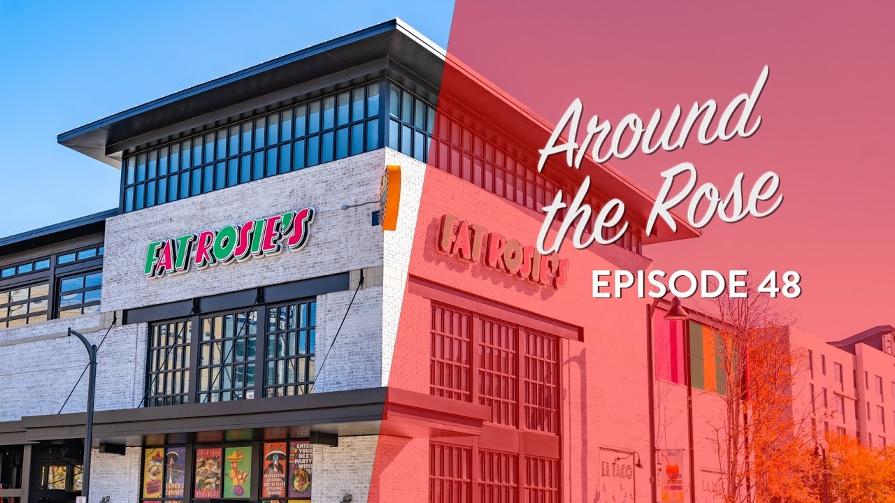 Exterior of a modern building with Fat Rosies sign; overlaid text reads Around the Rose Episode 48 on a red background.