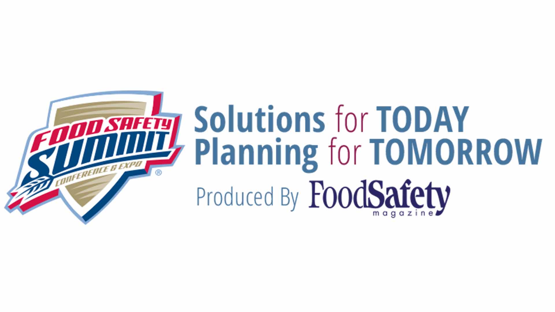 Food Safety Summit logo with the slogan, Solutions for TODAY, Planning for TOMORROW, produced by Food Safety Magazine, on a white background.