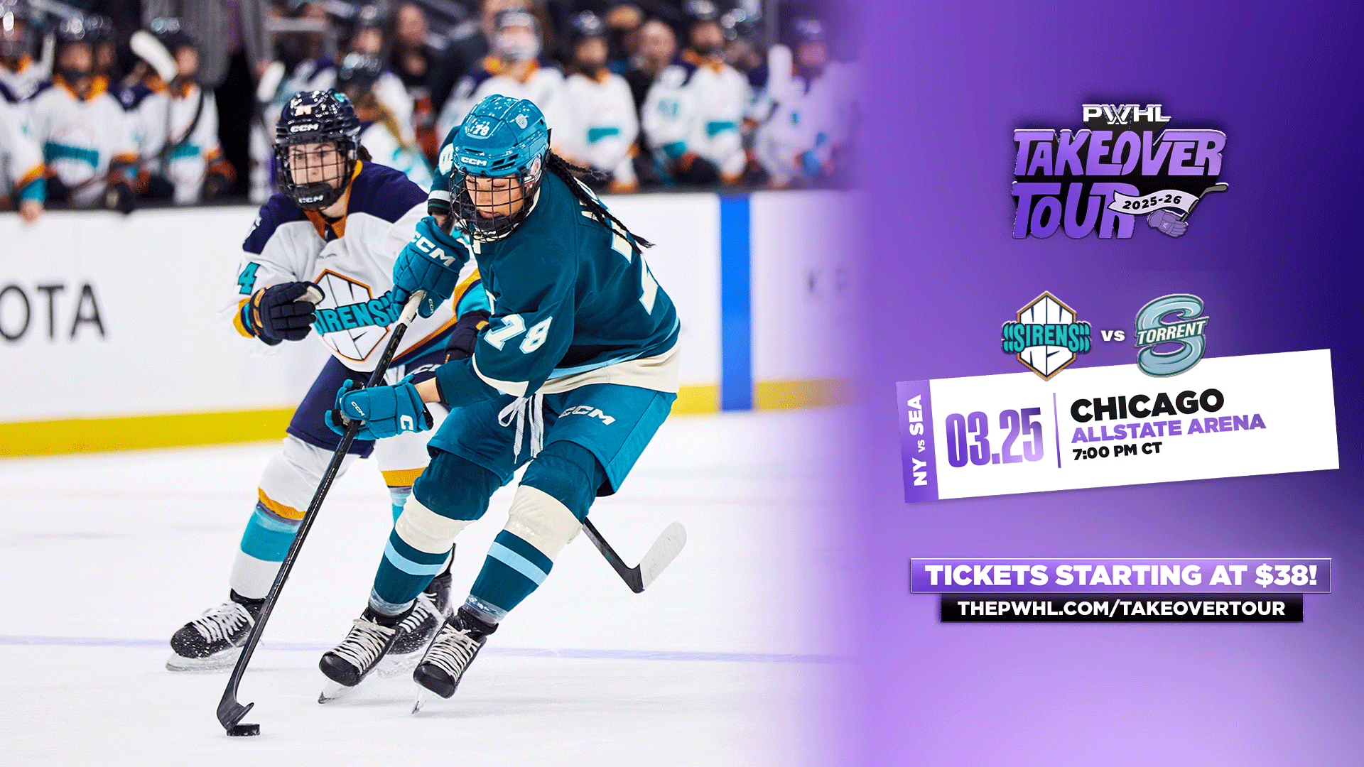 Two female hockey players in teal and white uniforms skate during a game. Text promotes a PWHL game: Sirens vs. Torrent, March 25, 7:00 PM CT, Chicago Allstate Arena, with tickets starting at $38.