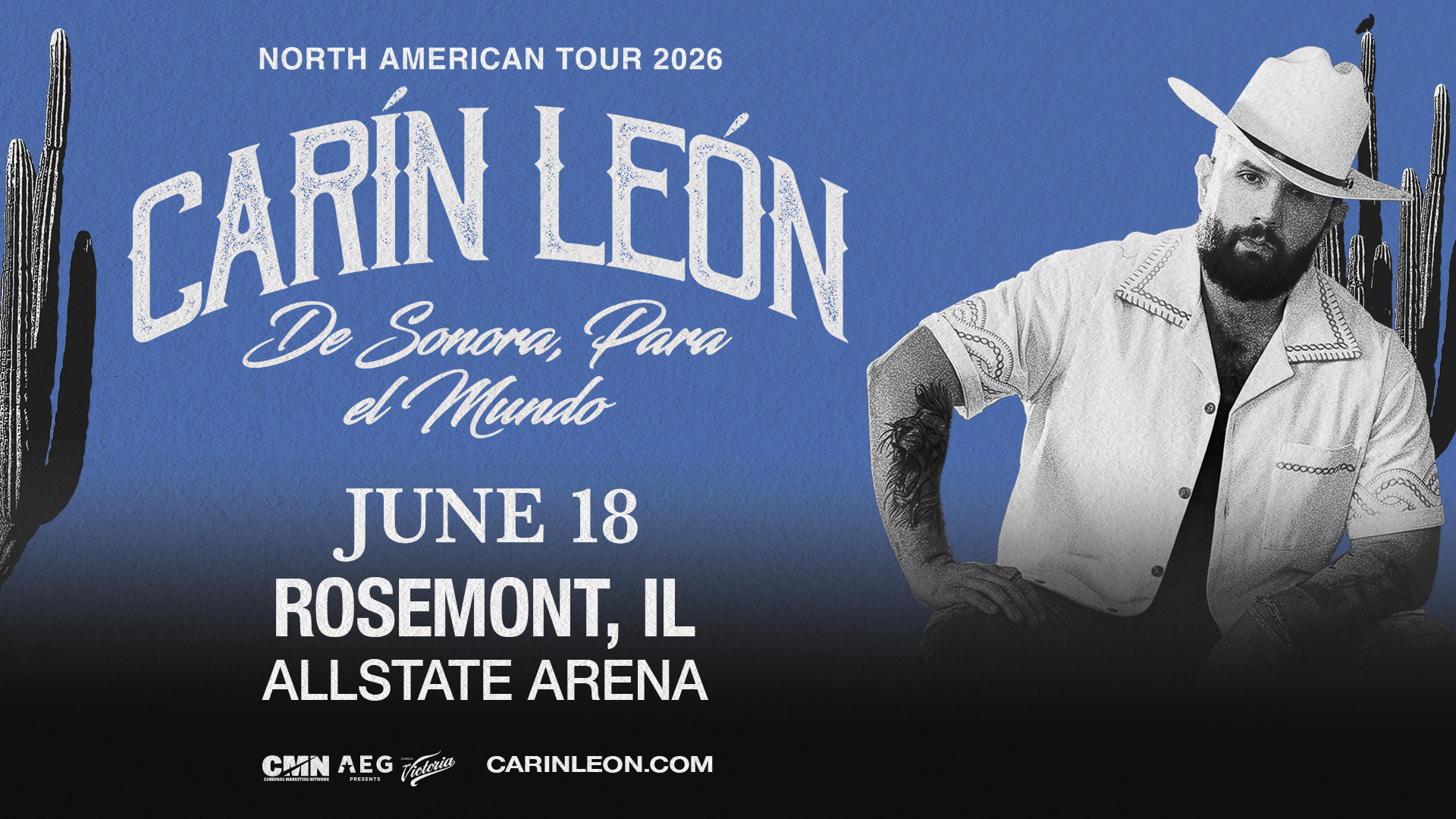 Concert poster for Carin León’s North American Tour 2026. Features Carin León in a hat and patterned shirt with cacti beside him. Text: “June 18, Rosemont, IL, Allstate Arena.” Website: carinleon.com.