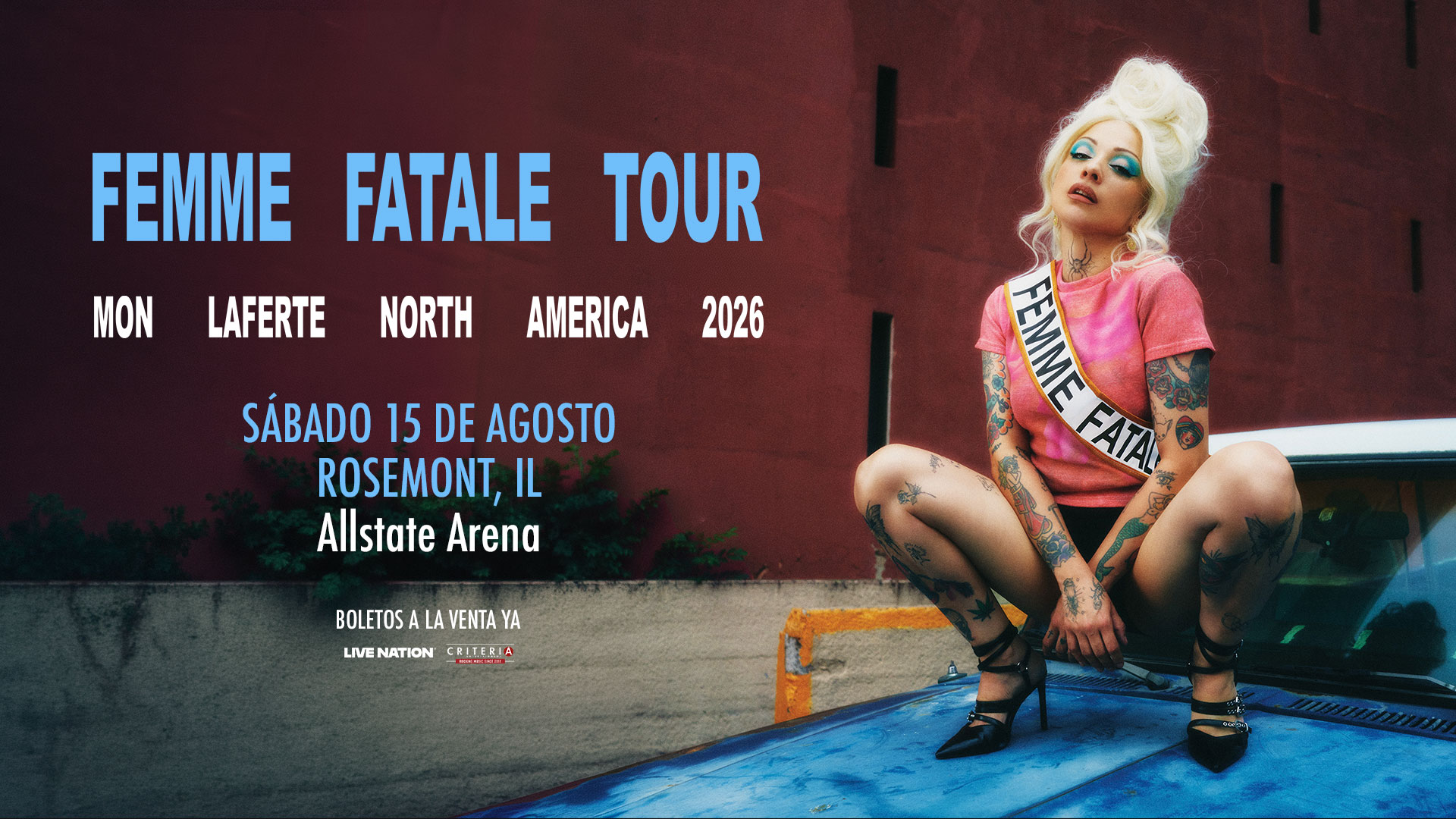 A woman with platinum blonde hair and tattoos sits on a car wearing a Femme Fatale sash. Text promotes Mon Lafertes Femme Fatale Tour 2026 at Allstate Arena, Rosemont, IL.