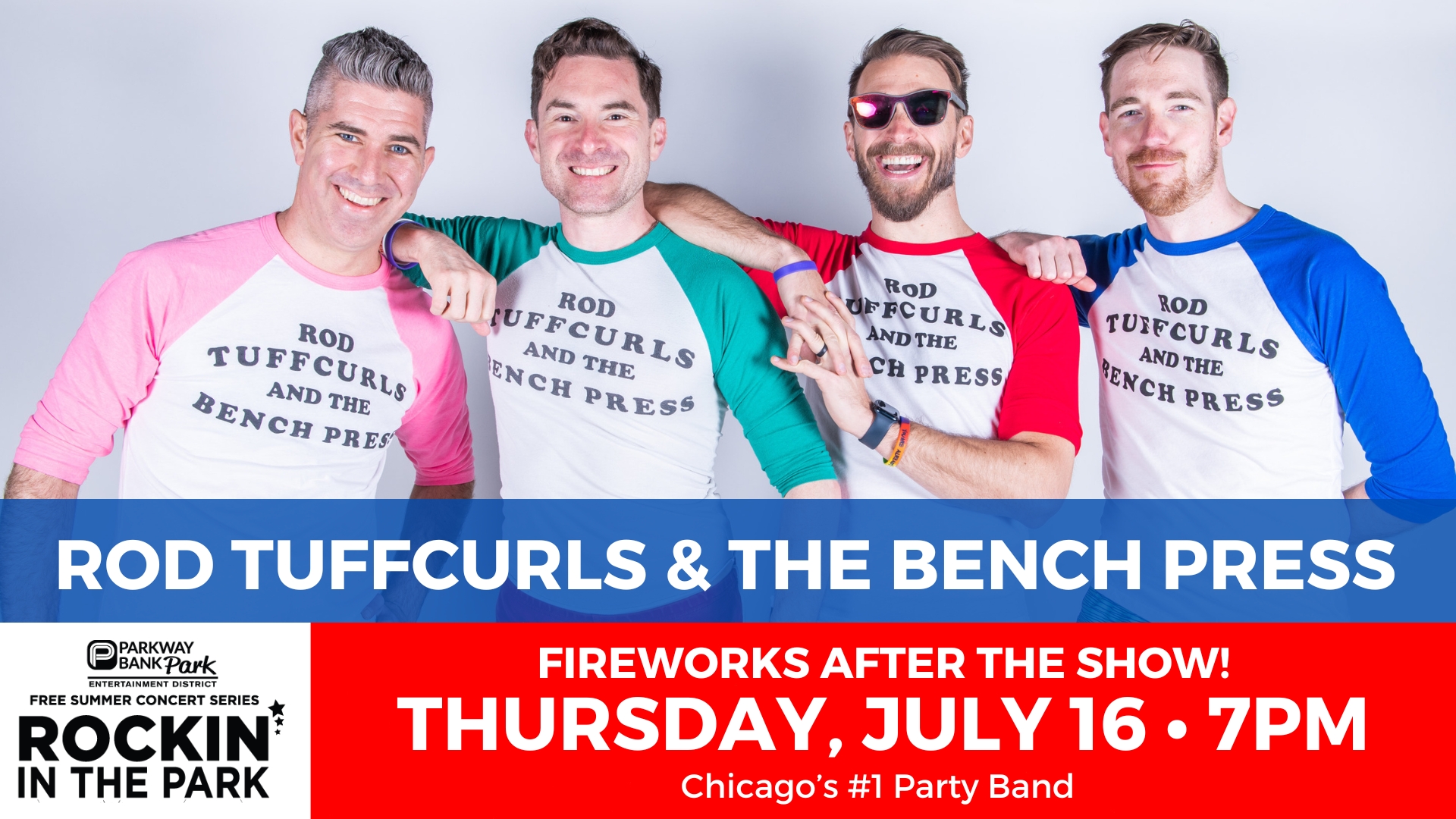 Four men wearing matching Rod Tuffcurls and The Bench Press shirts pose together, promoting a concert on Thursday, July 16 at 7 PM with fireworks after the show.