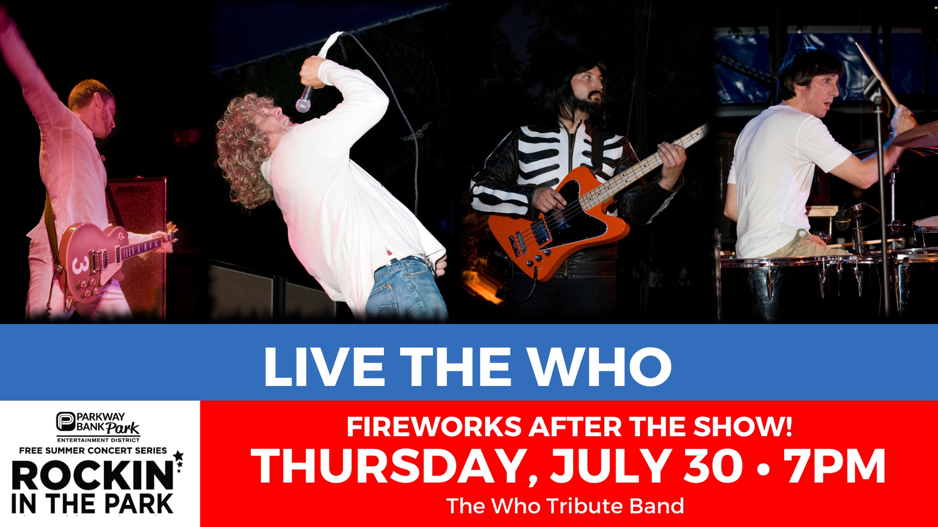 Three musicians performing on stage; the image promotes a concert by The Who tribute band, scheduled for Thursday, July 30 at 7 PM, with fireworks after the show.