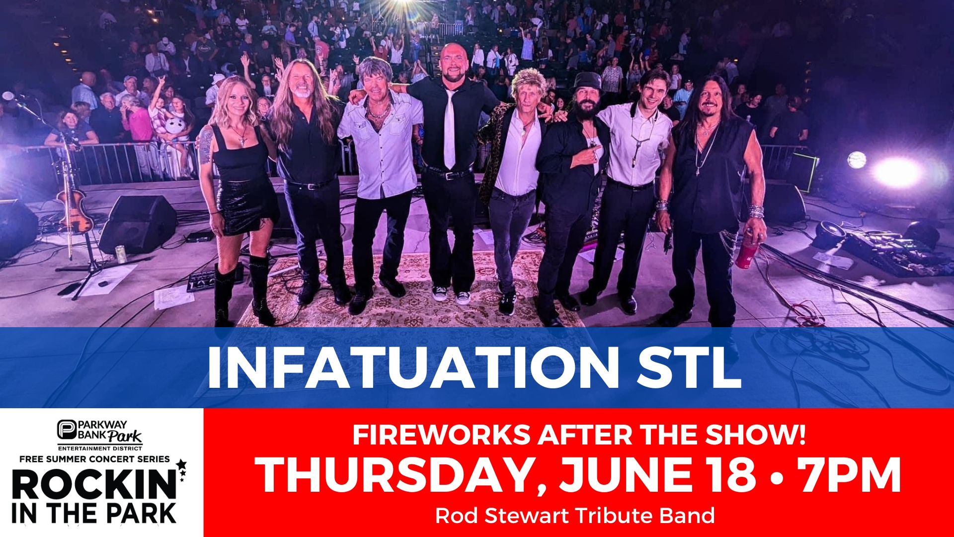 A band poses on stage in front of a large crowd at night. Text announces Infatuation STL, a Rod Stewart tribute band, performing June 18 at 7pm with fireworks after the show.