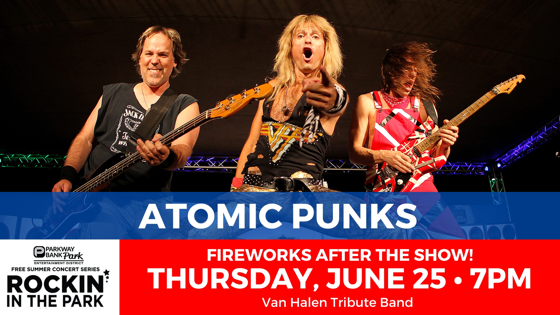 Three men playing guitars on stage with Atomic Punks text, announcing a Van Halen tribute band concert on Thursday, June 25 at 7pm, with fireworks after the show.
