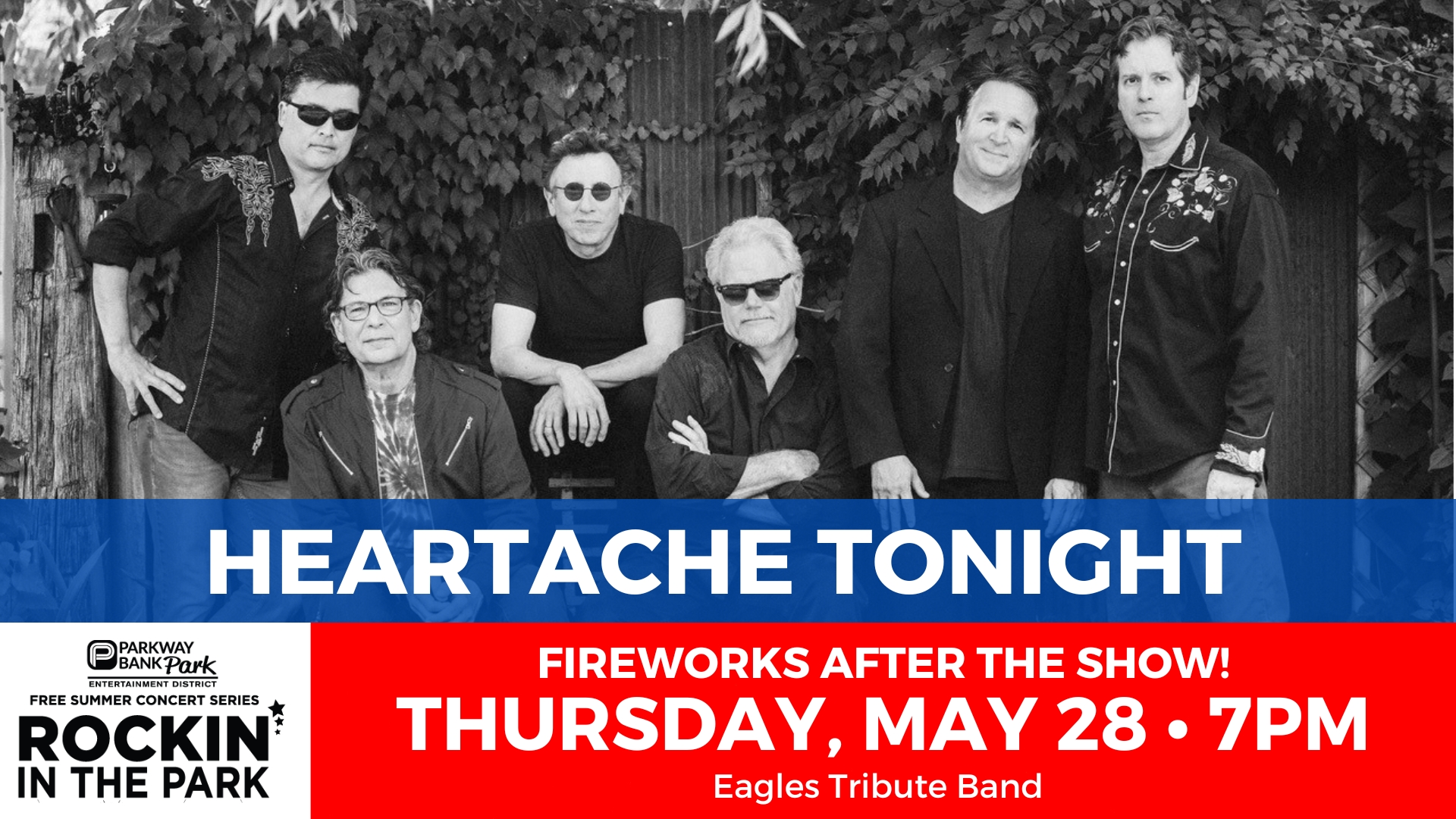 Six men pose together in front of leafy bushes. Text promotes a Heartache Tonight Eagles tribute band concert on Thursday, May 28 at 7pm with fireworks after the show.