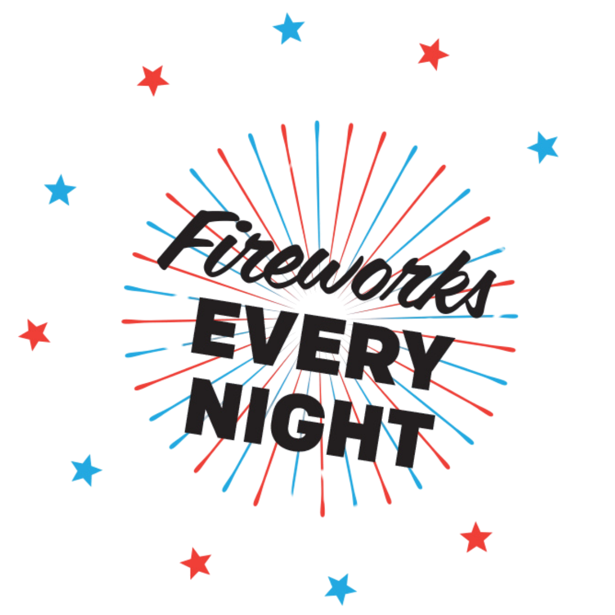 Text graphic with Fireworks EVERY NIGHT in bold letters, surrounded by red and blue starburst lines and small red and blue stars on a white background.