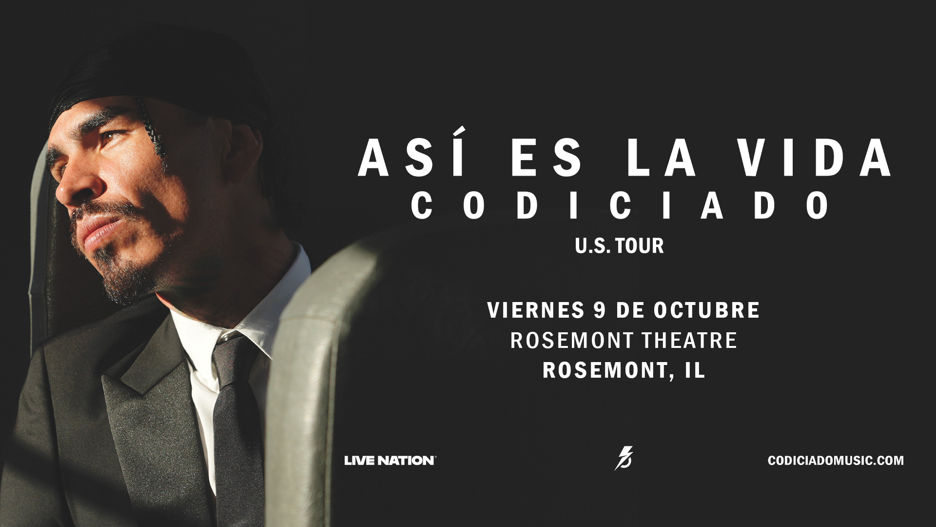 A man in a black suit and headscarf looks out a window; text promotes Así Es La Vida Codiciado U.S. Tour at Rosemont Theatre, Rosemont, IL, on Friday, October 9.