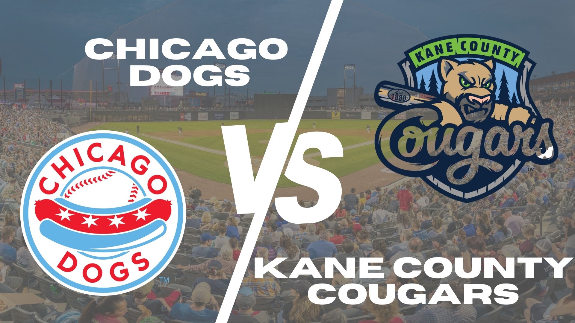 Split-screen graphic with Chicago Dogs and Kane County Cougars baseball team logos, stadium background, and VS text between the teams.
